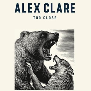 Обложка трека "Too Close - Alex CLARE"