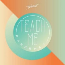 Обложка трека "Teach Me - BAKERMAT"