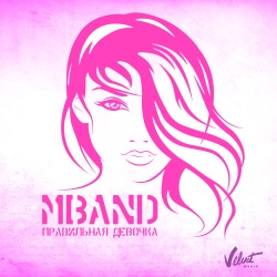 Обложка трека "Правильная Девочка (Platinum Hitz rmx) - MBAND"