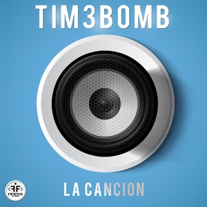Обложка трека "La Cancion - TIM3BOMB"