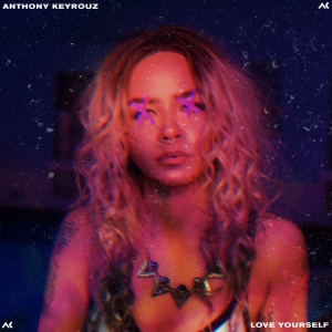 Обложка трека "Love Yourself - Anthony KEYROUZ"