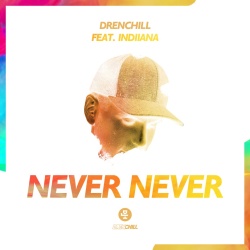 Обложка трека "Never Never - DRENCHILL & INDIIANA"