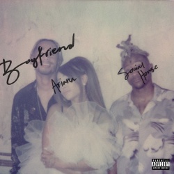 Обложка трека "Boyfriend - Ariana GRANDE & SOCIAL HOUSE"