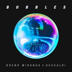 Обложка трека "Bubbles - Breno MIRANDA & GESUALDI"
