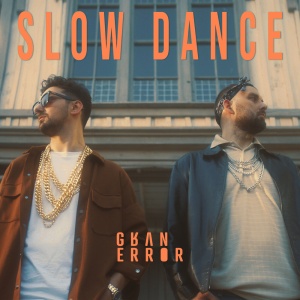 Обложка трека "Slow Dance - GRAN ERROR"
