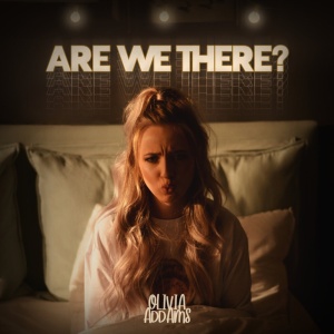 Обложка трека "Are We There - Olivia ADDAMS"