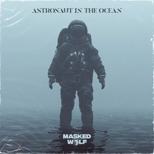 Обложка трека "Astronaut In The Ocean - MASKED WOLF"