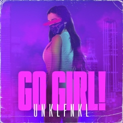 Обложка трека "Go Girl - UNKLFNKL"