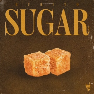 Обложка трека "Sugar - BURITO"