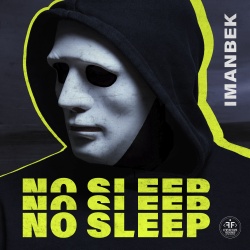 Обложка трека "No Sleep - IMANBEK"