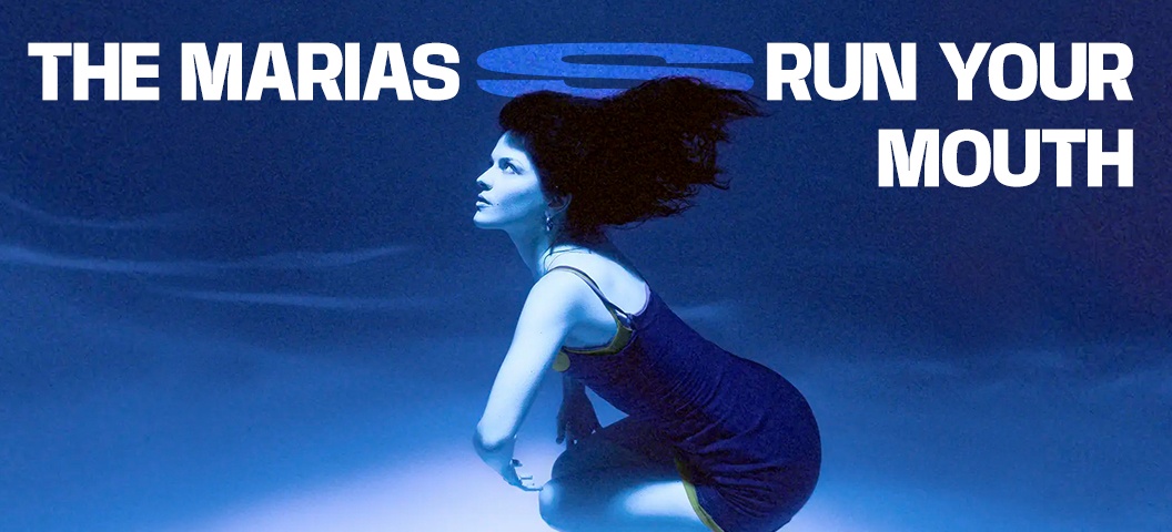 MARIAS, The - Run Your Mouth 
